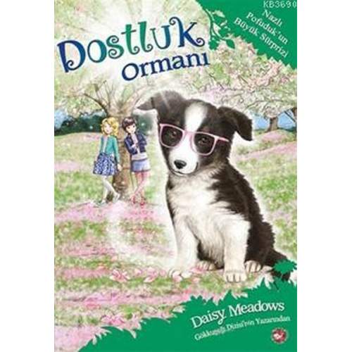 Dostluk Ormanı 10 - Nazlı Pofudukun Büyük Sürprizi  (4022)