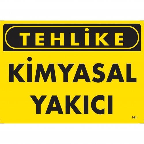 Tehlike Kimyasal Yakıcı Uyarı Levhası 25x35 KOD:761 Tehlike Kimyasal Yakıcı Uyarı Levhası 25x35 KOD:761