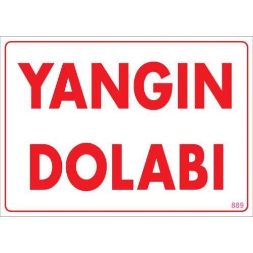 Yangın Dolabı Uyarı Levhası 25x35 KOD:889 Yangın Dolabı Uyarı Levhası 25x35 KOD:889